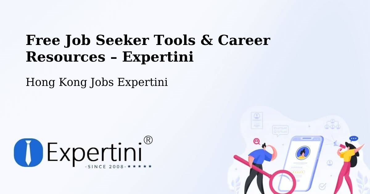 Free Job Seeker Tools & Career Resources – Hong Kong - Hong Kong Jobs Expertini